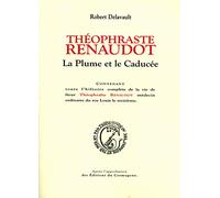Théophraste Renaudot: La Plume et le caducée