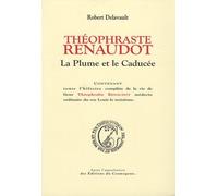 Théophraste Renaudot - La Plume Et Le Caducée