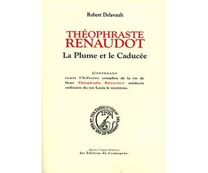 Théophraste Renaudot: La Plume et le caducée