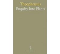 Theophrastus: Enquiry Into Plants