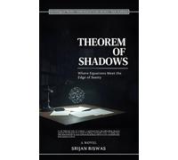 Theorem of Shadows: Where Equations Meet the Edge of Sanity