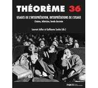 Théorème 36. Usages de l'interprétation, interprétations de l'usage en cinéma, audiovisuel, arts et médias: Cinéma, télévision, bande dessinée
