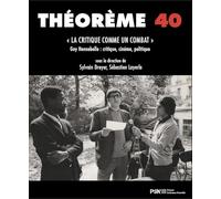 Théorème 40. "La Critique comme un combat": Guy Hennevelle: critique, cinéma, politique