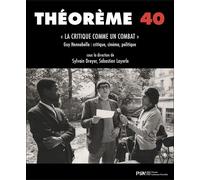 Théorème 40. "La Critique comme un combat" Guy Hennevelle: critique, cinéma, politique - Sylvain Dreyer - Presses De La Sorbonne Nouvelle - broché - Revue
