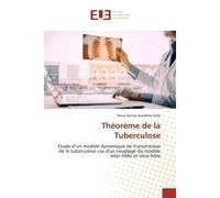 Théorème de la Tuberculose Etude d'un modèle dynamique de transmission de la tuberculose - Nona SIMO - Universitaires Europeennes - broché - Livre