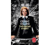 Théorème vivant - Cédric Villani - Lgf - Poche - Roman