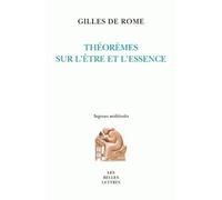 Théorèmes sur l'être et l'essence - Gilles de Rome - Belles Lettres - broché - Essai