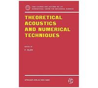 Theoretical Acoustics And Numerical Techniques