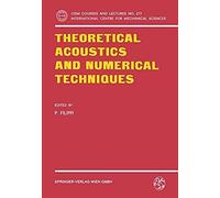 Theoretical Acoustics And Numerical Techniques