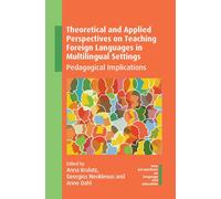 Theoretical And Applied Perspectives On Teaching Foreign Languages In Multilingual Settings