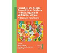 Theoretical And Applied Perspectives On Teaching Foreign Languages In Multilingual Settings