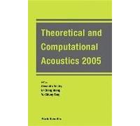 Theoretical And Computational Acoustics 2005 - Proceedings Of The 7th International Conference (Ictca 2005)