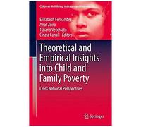 Theoretical And Empirical Insights Into Child And Family Poverty