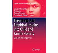 Theoretical And Empirical Insights Into Child And Family Poverty