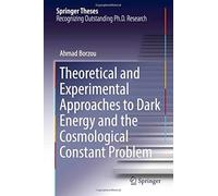 Theoretical And Experimental Approaches To Dark Energy And The Cosmological Constant Problem (Springer Theses)