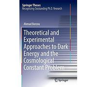 Theoretical And Experimental Approaches To Dark Energy And The Cosmological Constant Problem (Springer Theses)