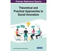 Theoretical And Practical Approaches To Social Innovation, 1 Volume