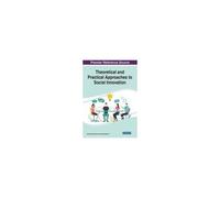 Theoretical And Practical Approaches To Social Innovation, 1 Volume