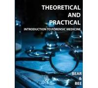 Theoretical And Practical Introduction To Forensic Medicine