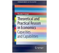Theoretical And Practical Reason In Economics