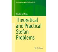 Theoretical and Practical Stefan Problems