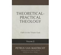 Theoretical and Practical Theology: Faith in the Triune God