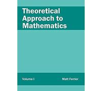 Theoretical Approach To Mathematics