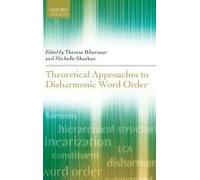 Theoretical Approaches To Disharmonic Word Order