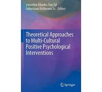 Theoretical Approaches To Multi-Cultural Positive Psychological Interventions