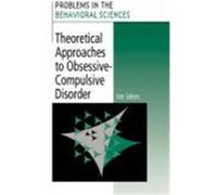 Theoretical Approaches to Obssessive-Compulsive Disorder, Problems in the Behavioural Sciences Ian Jakes (Auteur)