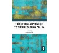Theoretical Approaches To Turkish Foreign Policy