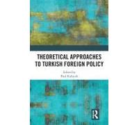 Theoretical Approaches To Turkish Foreign Policy