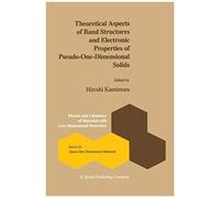 Theoretical Aspects Of Band Structures And Electronic Properties Of Pseudo-One-Dimensional Solids