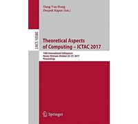 Theoretical Aspects Of Computing - Ictac 2017