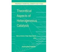 Theoretical Aspects Of Heterogeneous Catalysis