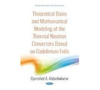 Theoretical Basis And Mathematical Modeling Of The Thermal Neutron Converters Based On Gadolinium Foils