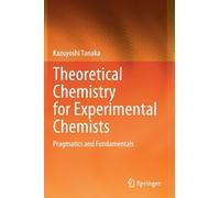 Theoretical Chemistry For Experimental Chemists