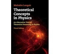 Theoretical Concepts in Physics: An Alternative View of Theoretical Reasoning in Physics