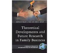 Theoretical Developments and Future Research in Family Business, Research in Entrepreneurship and Management