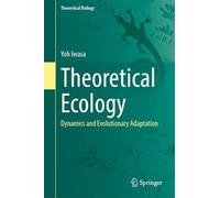 Theoretical Ecology: Dynamics and Evolutionary Adaptation