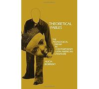 Theoretical Fables, Penn Studies in Contemporary American Fiction Alicia Borinsky (Auteur)