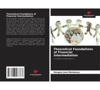Theoretical Foundations Of Financial Intermediation
