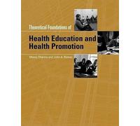 Theoretical Foundations Of Health Education And Health Promotion