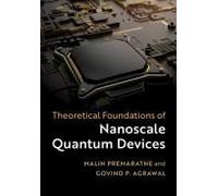 Theoretical Foundations Of Nanoscale Quantum Devices