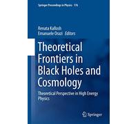 Theoretical Frontiers in Black Holes and Cosmology: Theoretical Perspective in High Energy Physics