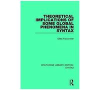 Theoretical Implications Of Some Global Phenomena In Syntax
