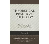 Theoretical-Practical Theology, Volume 3