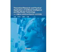 Theoretical Research and Practical Application of Artificial Intelligence and Big Model Technology