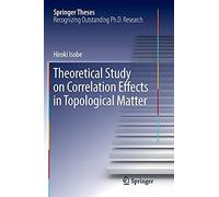 Theoretical Study On Correlation Effects In Topological Matter