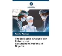 Theoretische Analyse der Reform des Gesundheitswesens in Nigeria